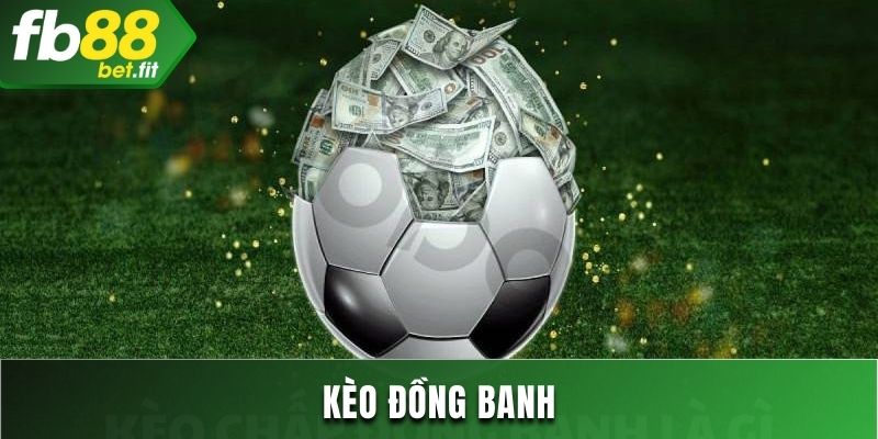 Kèo đồng banh