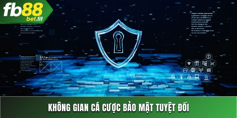 Không gian cá cược bảo mật tuyệt đối